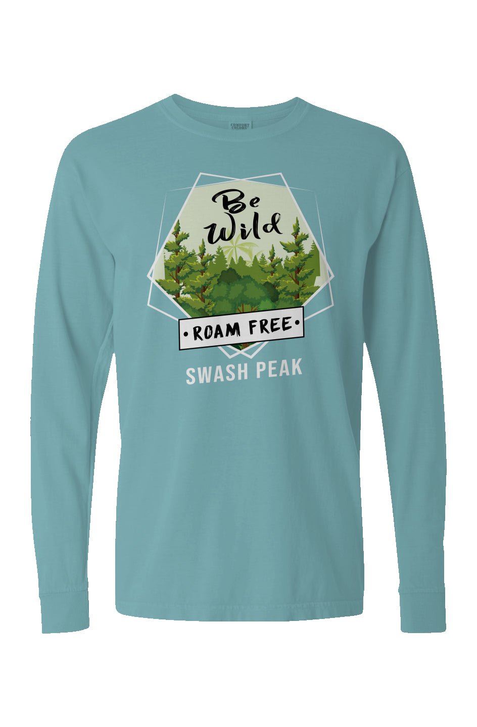 Be Wild Roam Free Long Sleeve Unisex Tee - Swash Peak
