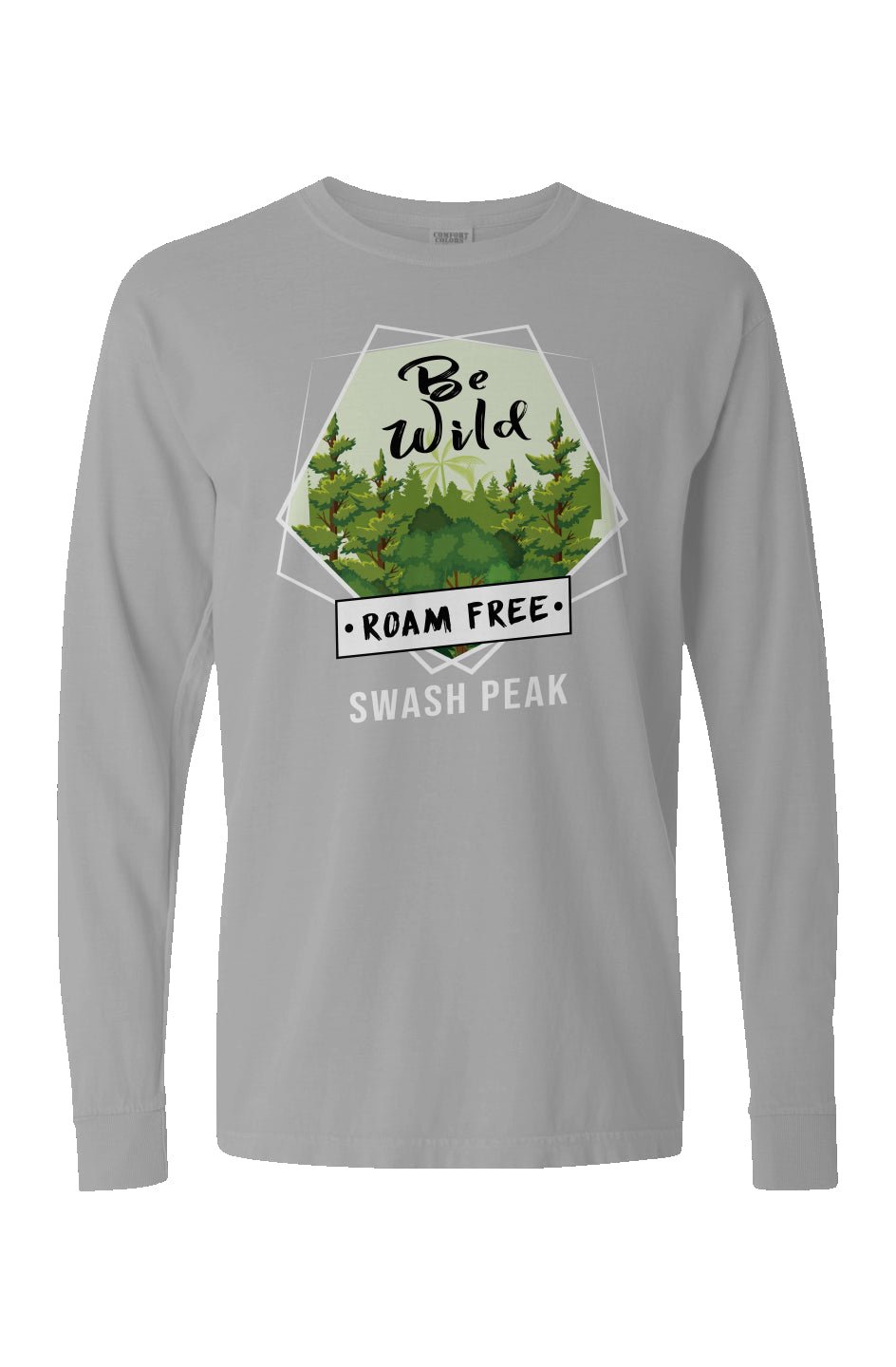 Be Wild Roam Free Long Sleeve Unisex Tee - Swash Peak