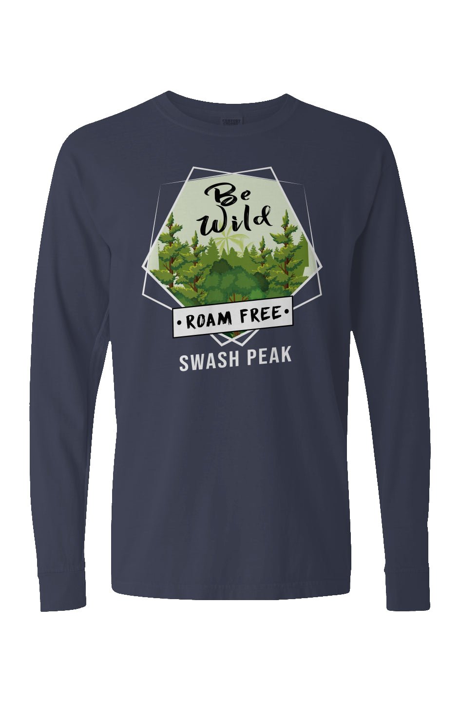 Be Wild Roam Free Long Sleeve Unisex Tee - Swash Peak