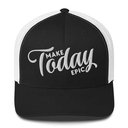 Make Today Epic Trucker Hat - Swash Peak