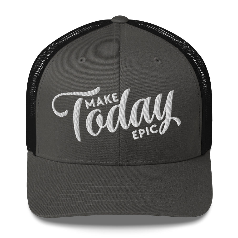 Make Today Epic Trucker Hat - Swash Peak