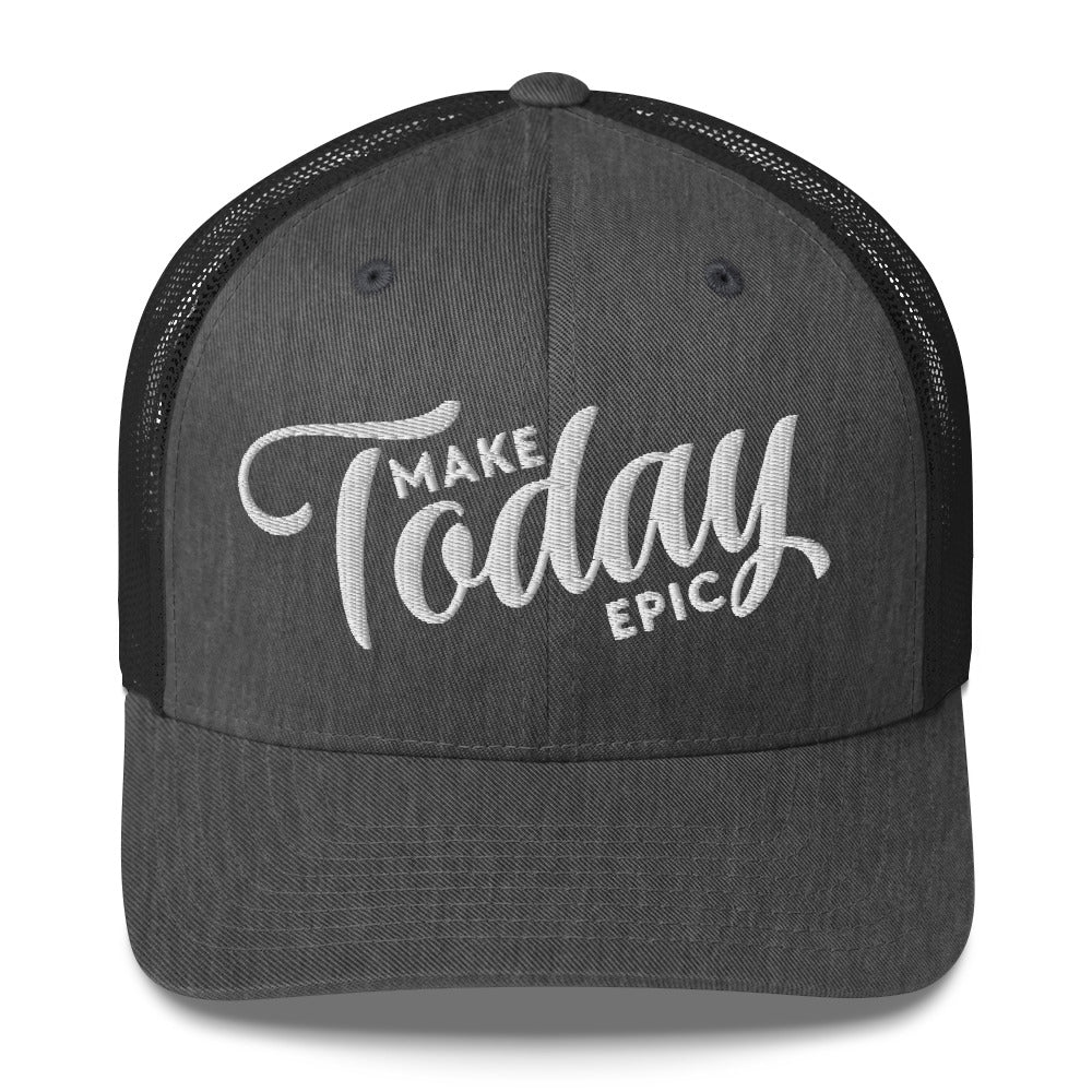 Make Today Epic Trucker Hat - Swash Peak