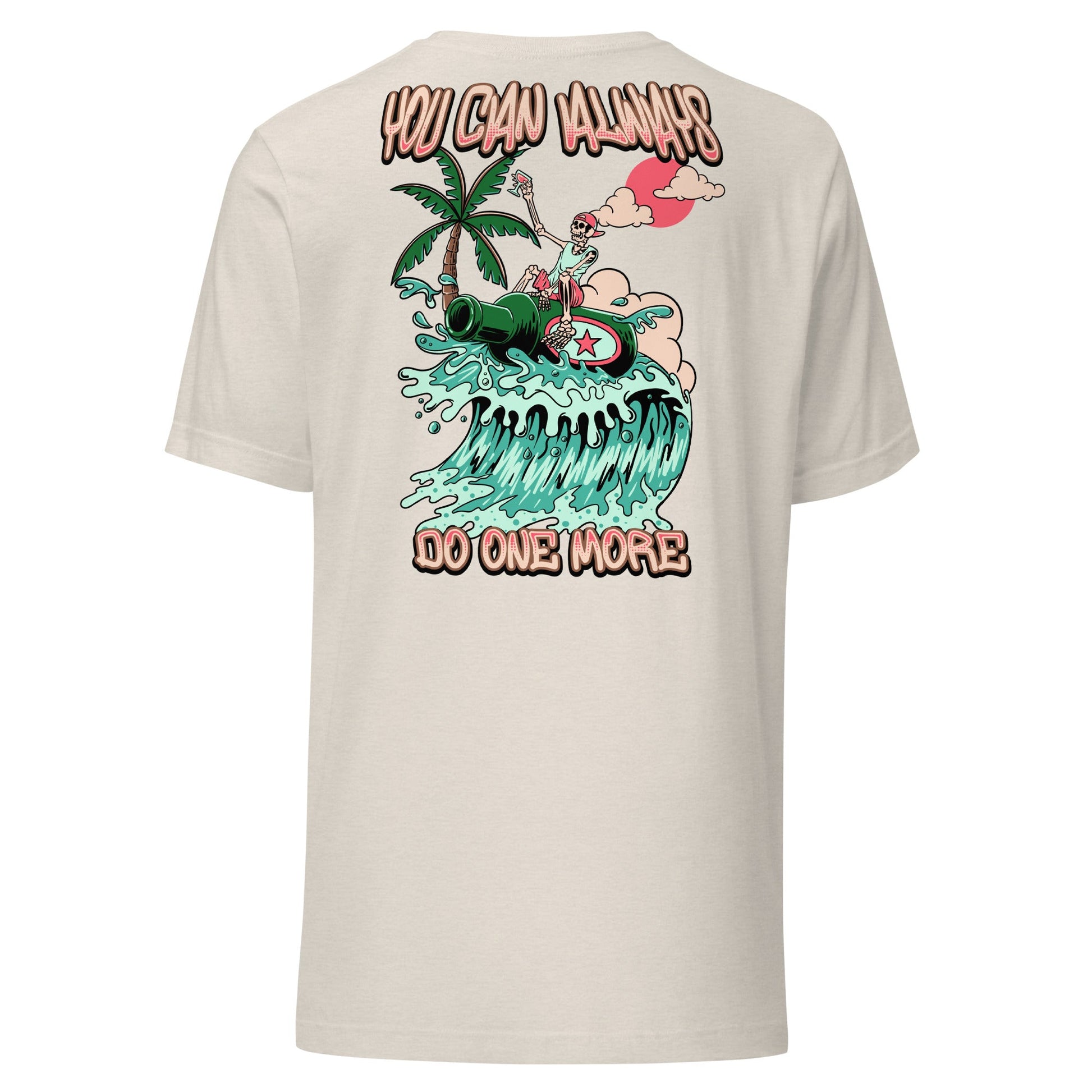 You Can Always Do One More Unisex Tee - Swash Peak