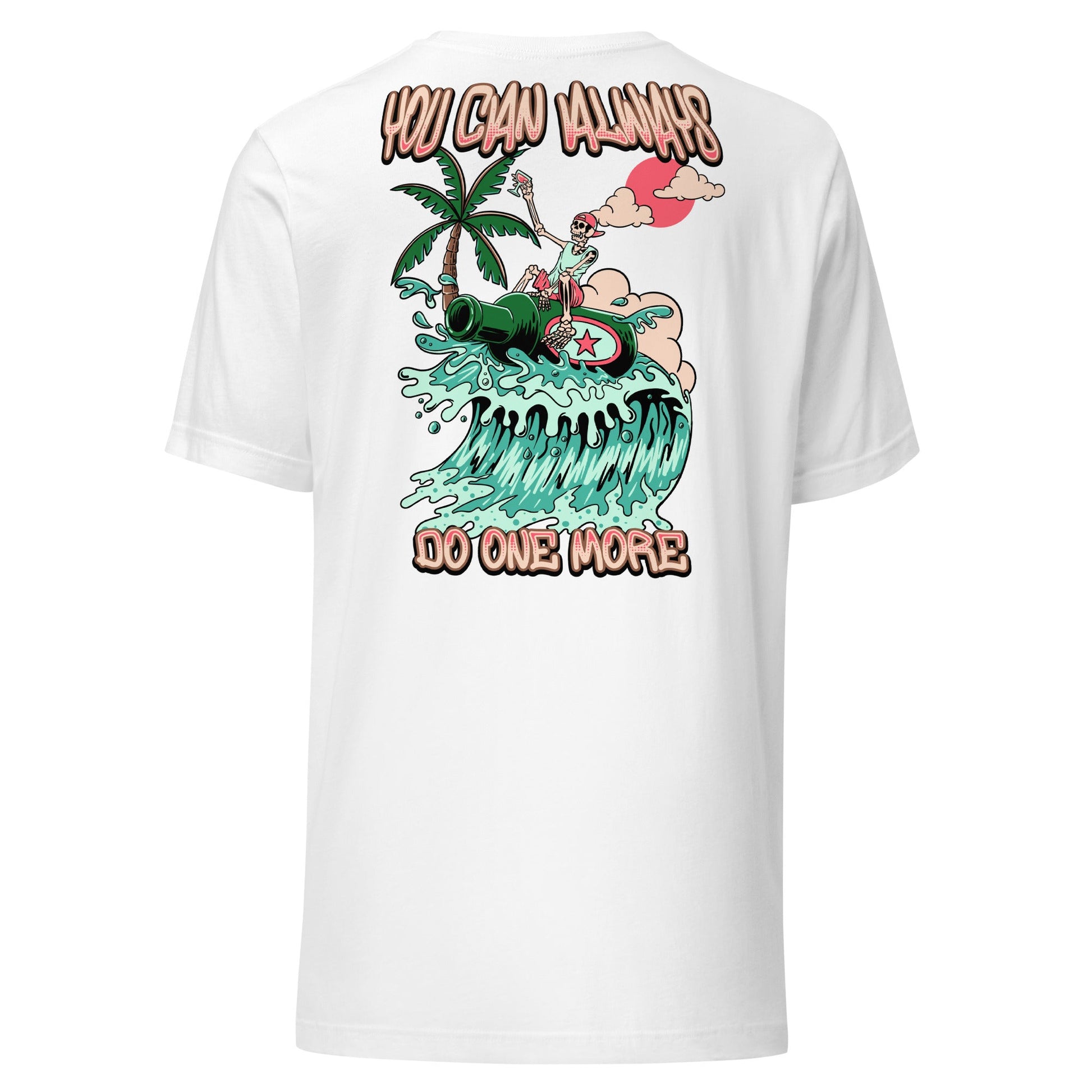 You Can Always Do One More Unisex Tee - Swash Peak
