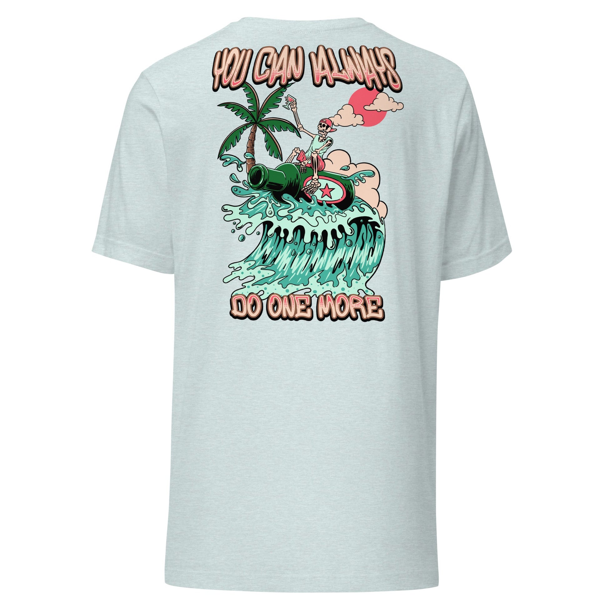 You Can Always Do One More Unisex Tee - Swash Peak