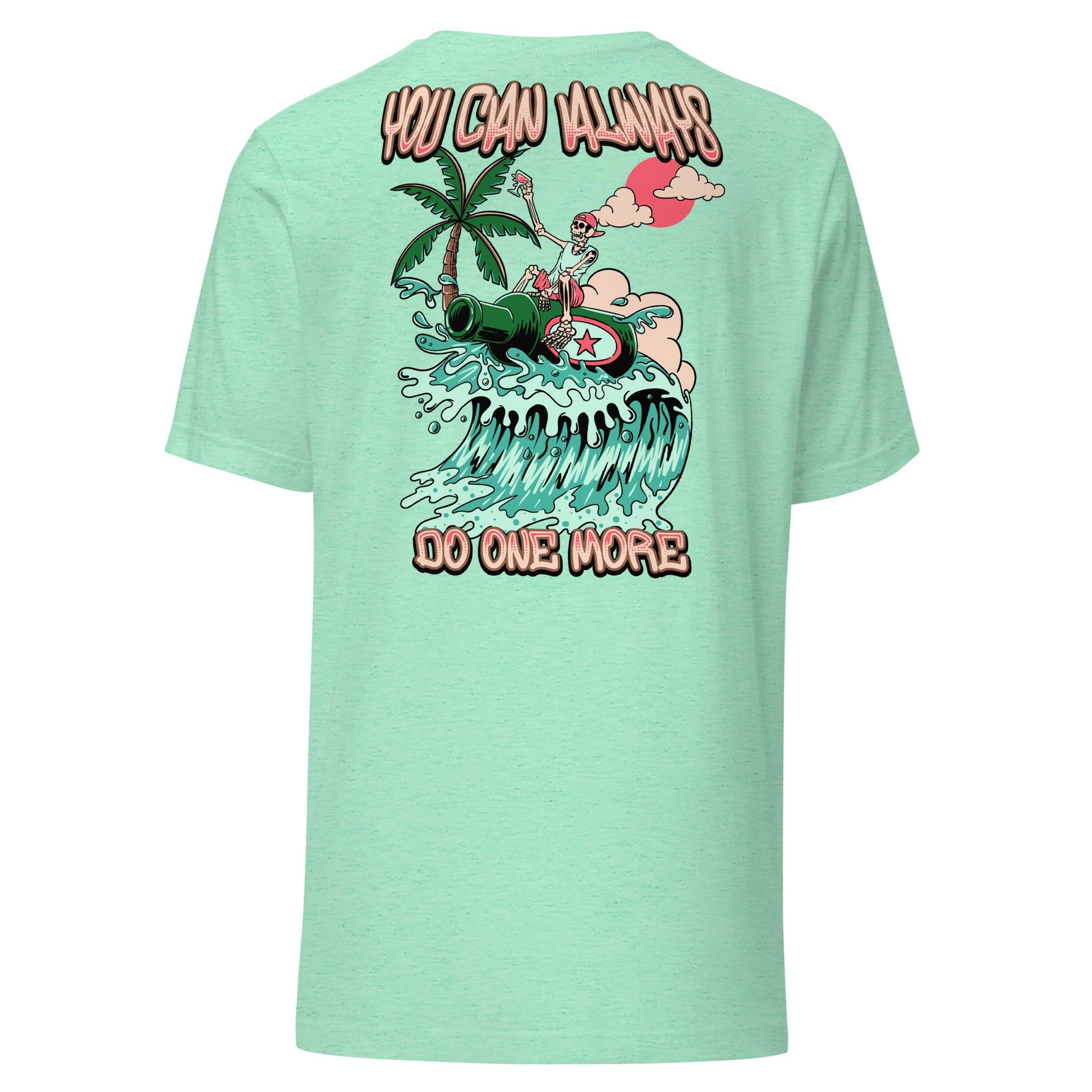 You Can Always Do One More Unisex Tee - Swash Peak