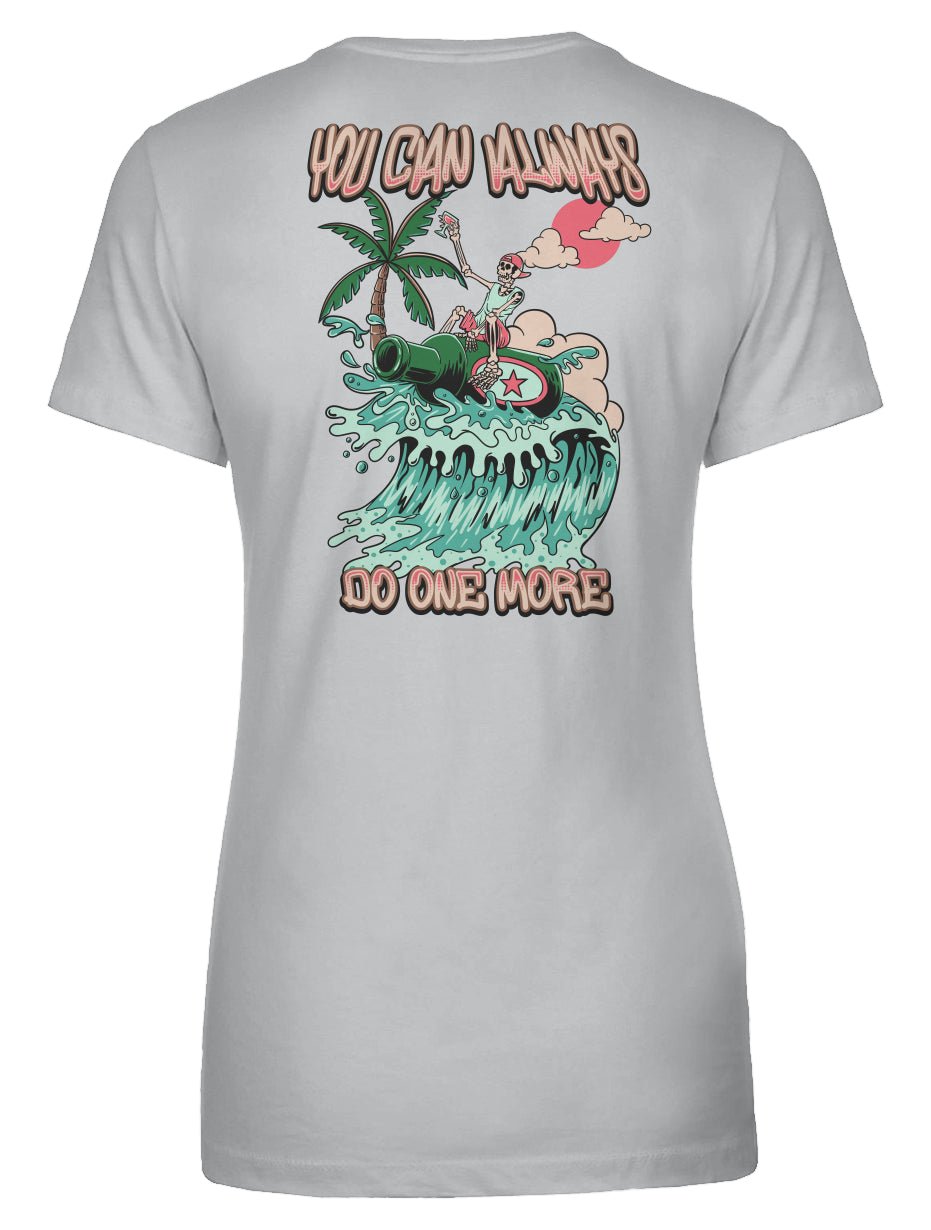 You Can Always Do One More Women's Tee - Swash Peak