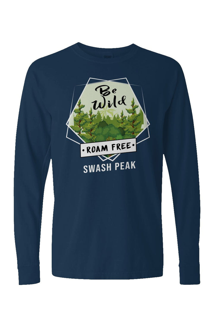 Be Wild Roam Free Long Sleeve Unisex Tee - Swash Peak