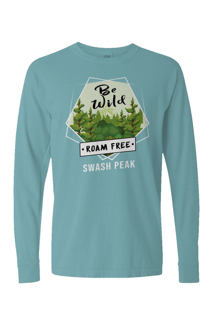 Be Wild Roam Free Long Sleeve Unisex Tee - Swash Peak