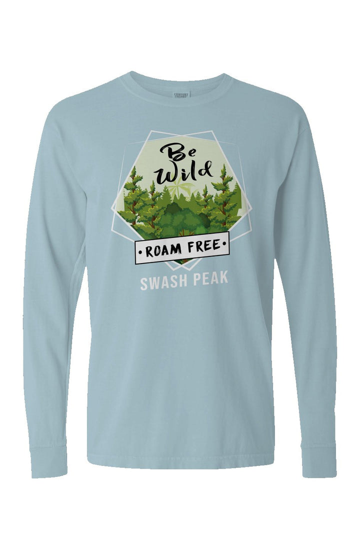 Be Wild Roam Free Long Sleeve Unisex Tee - Swash Peak