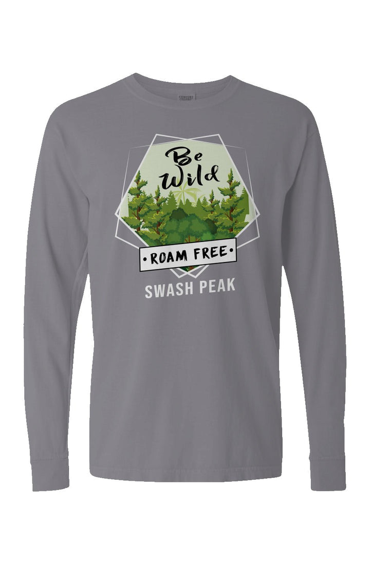 Be Wild Roam Free Long Sleeve Unisex Tee - Swash Peak
