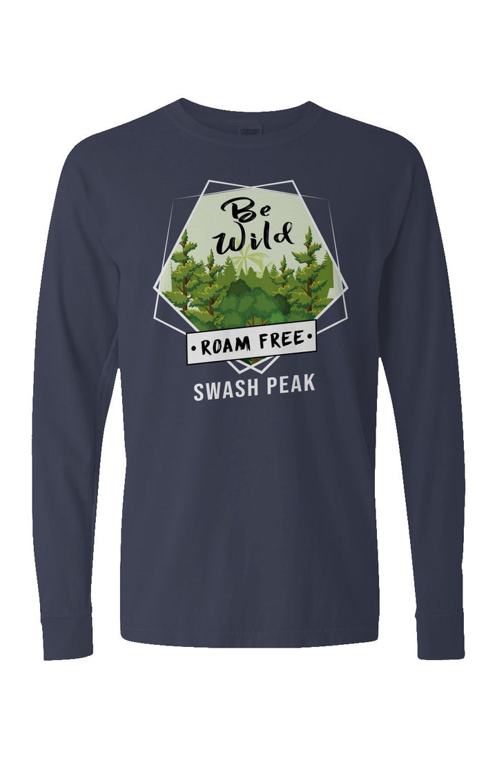 Be Wild Roam Free Long Sleeve Unisex Tee - Swash Peak