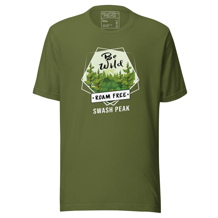 Be Wild Roam Free Unisex Tee - Swash Peak