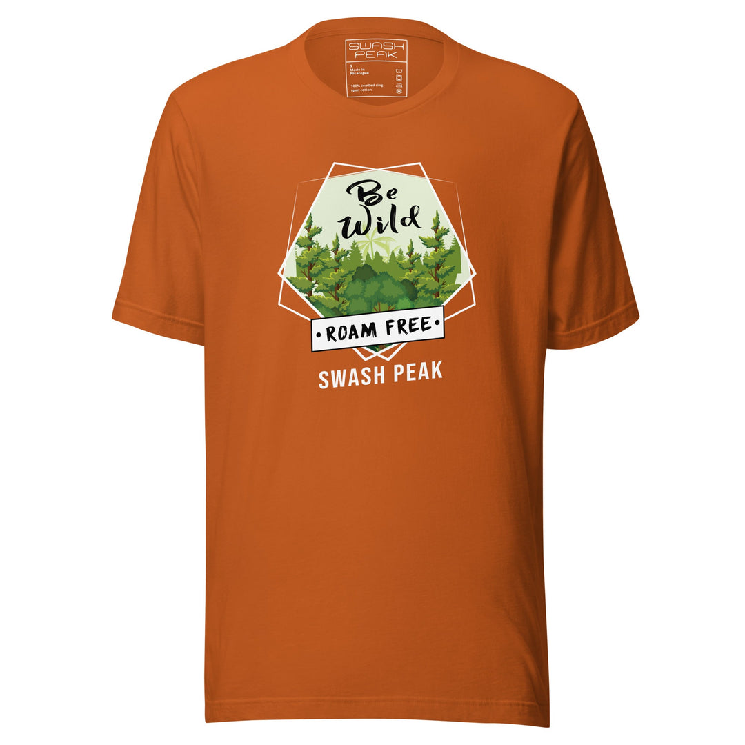 Be Wild Roam Free Unisex Tee - Swash Peak