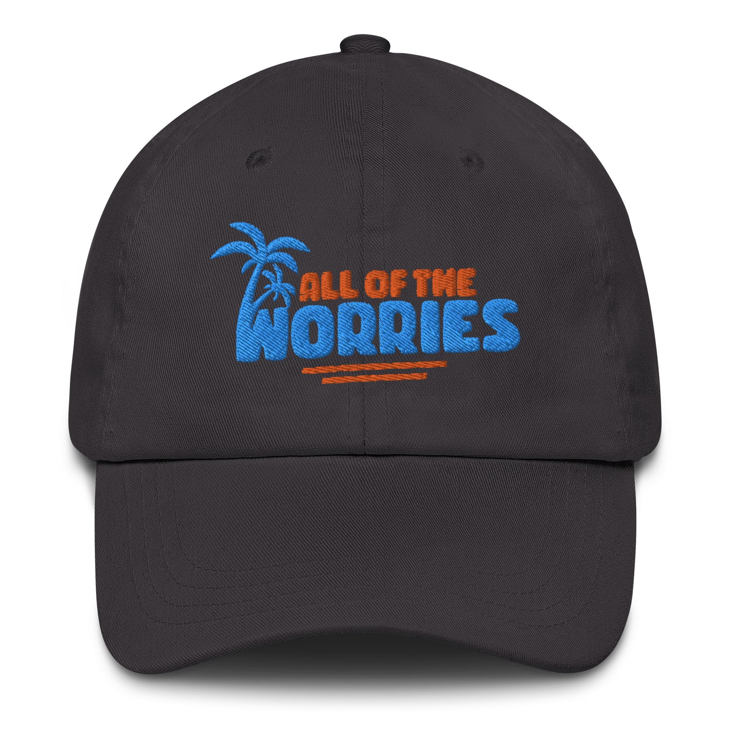 All of the Worries Dad Hat