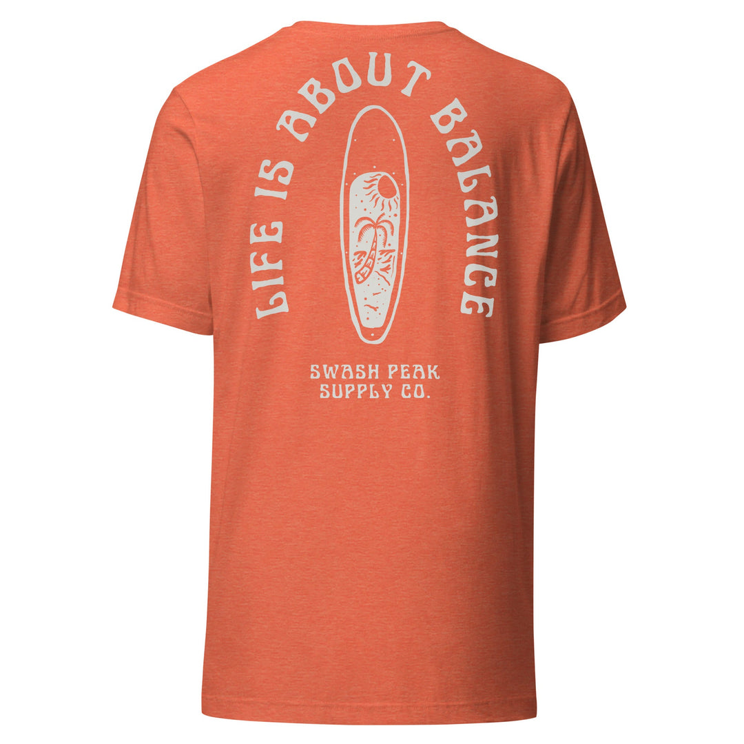 Life Is About Balance Unisex Tee - Swash Peak