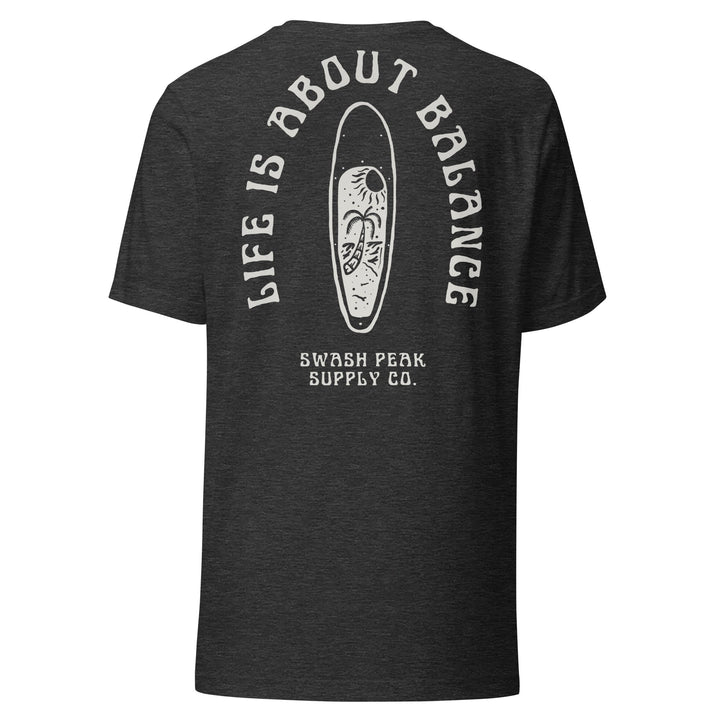 Life Is About Balance Unisex Tee - Swash Peak