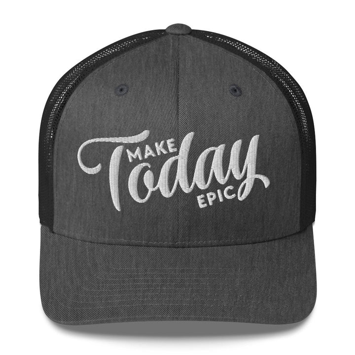Make Today Epic Trucker Hat - Swash Peak