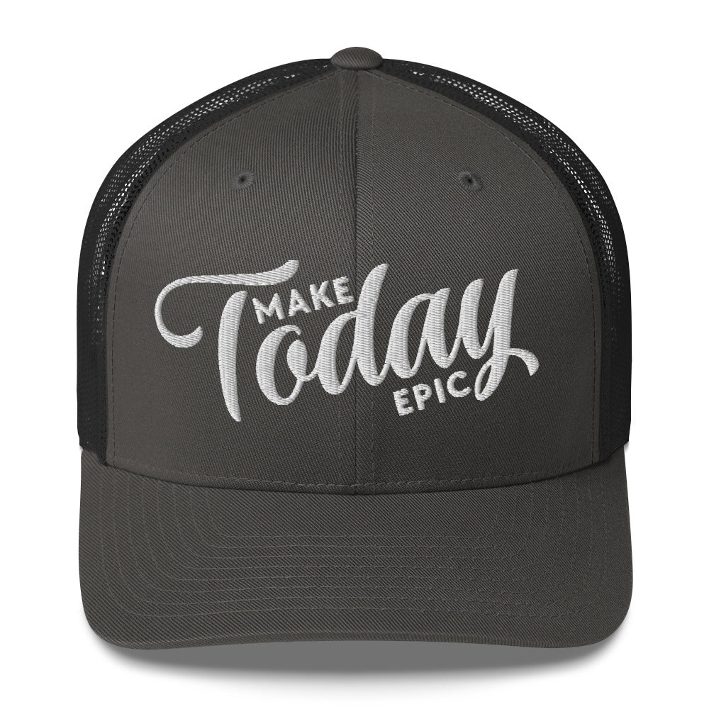 Make Today Epic Trucker Hat - Swash Peak