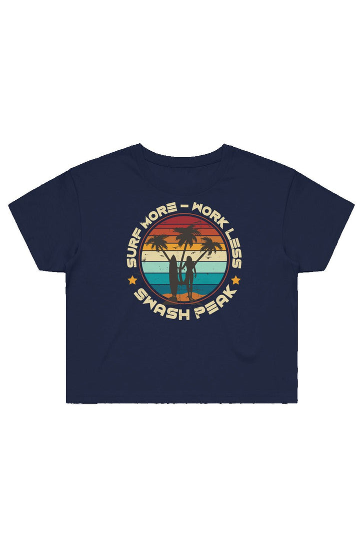 Surf More Work Less Cropped Tee - Swash Peak