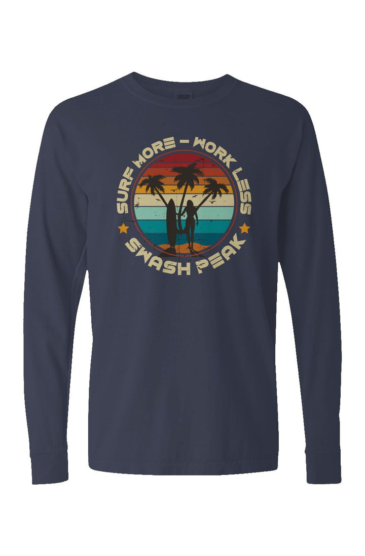 Surf More Work Less Long Sleeve Unisex Tee - Swash Peak