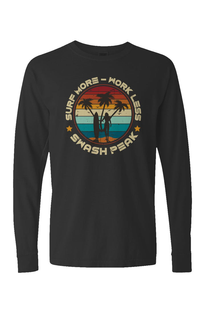 Surf More Work Less Long Sleeve Unisex Tee - Swash Peak