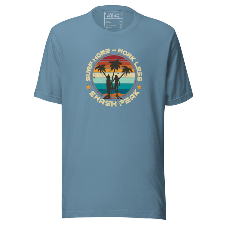 Surf More Work Less Unisex Tee - Swash Peak