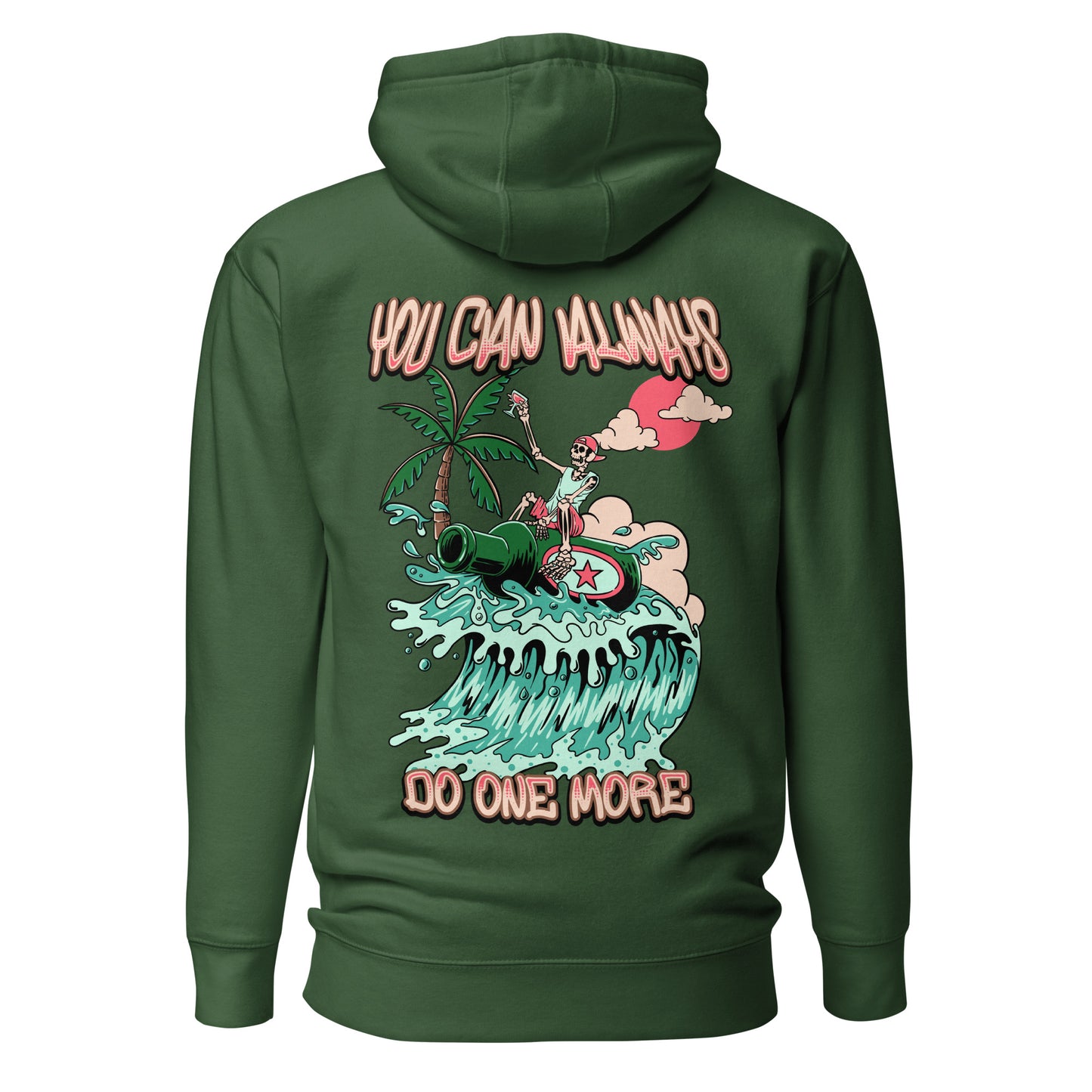 You Can Always Do One More Unisex Hoodie