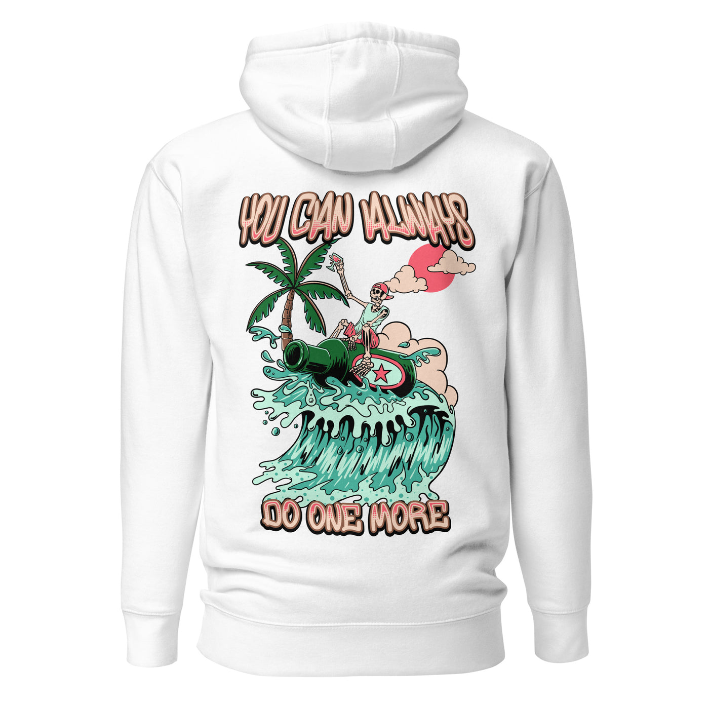 You Can Always Do One More Unisex Hoodie