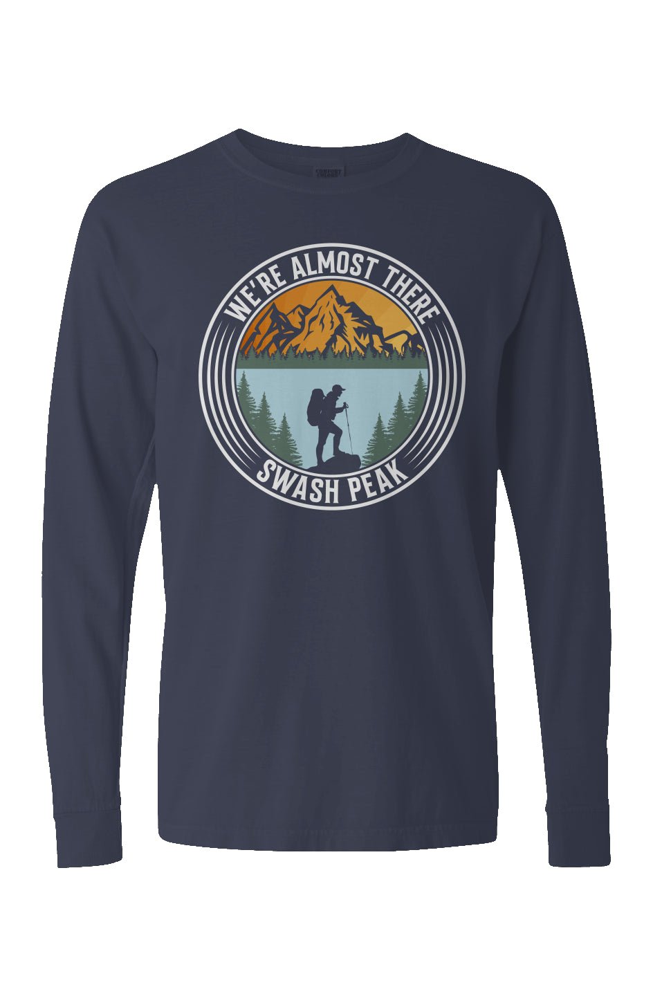 We're Almost There Long Sleeve Unisex Tee - Swash Peak