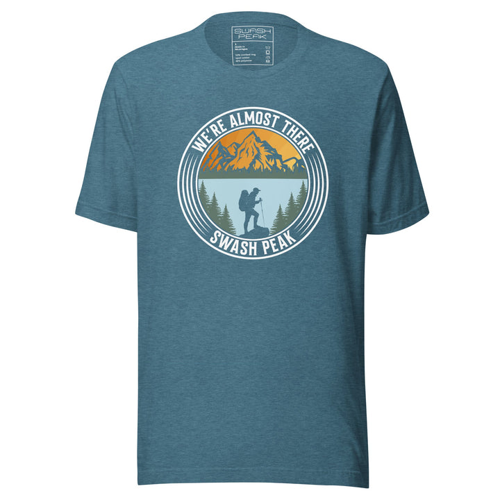 We're Almost There Unisex Tee - Swash Peak