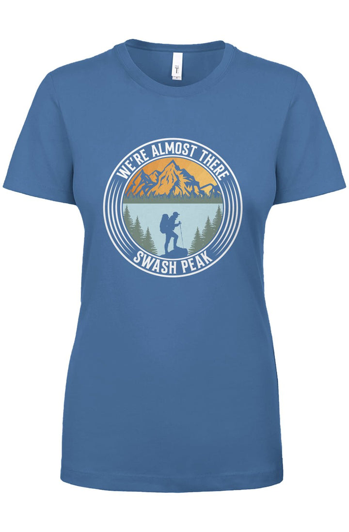 We're Almost There Women's Tee - Swash Peak