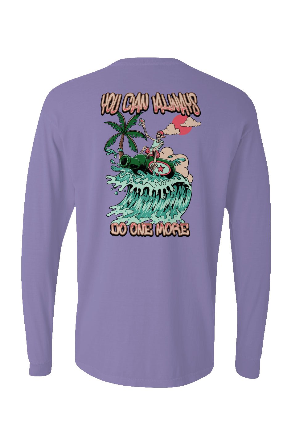 You Can Always Do One More Long Sleeve Unisex Tee - Swash Peak