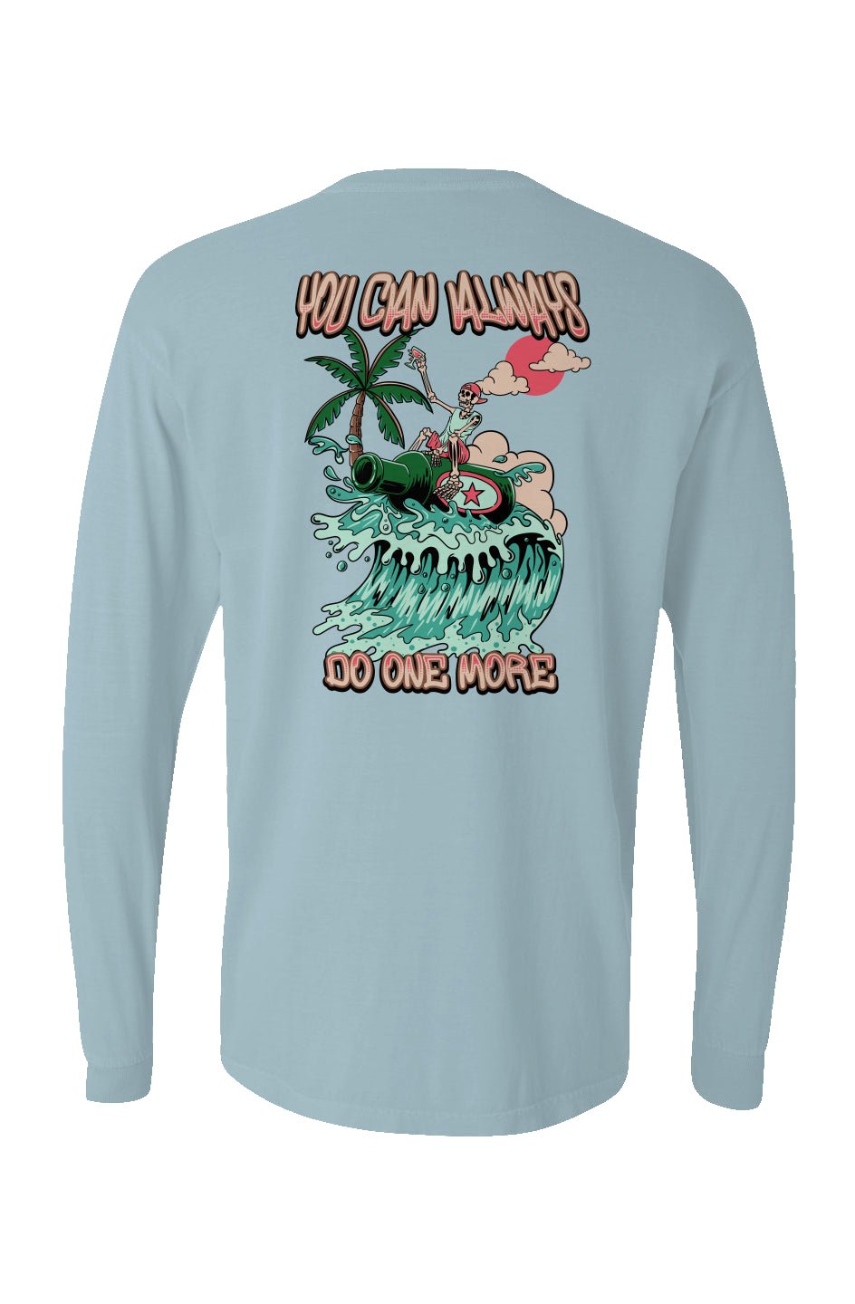 You Can Always Do One More Long Sleeve Unisex Tee - Swash Peak