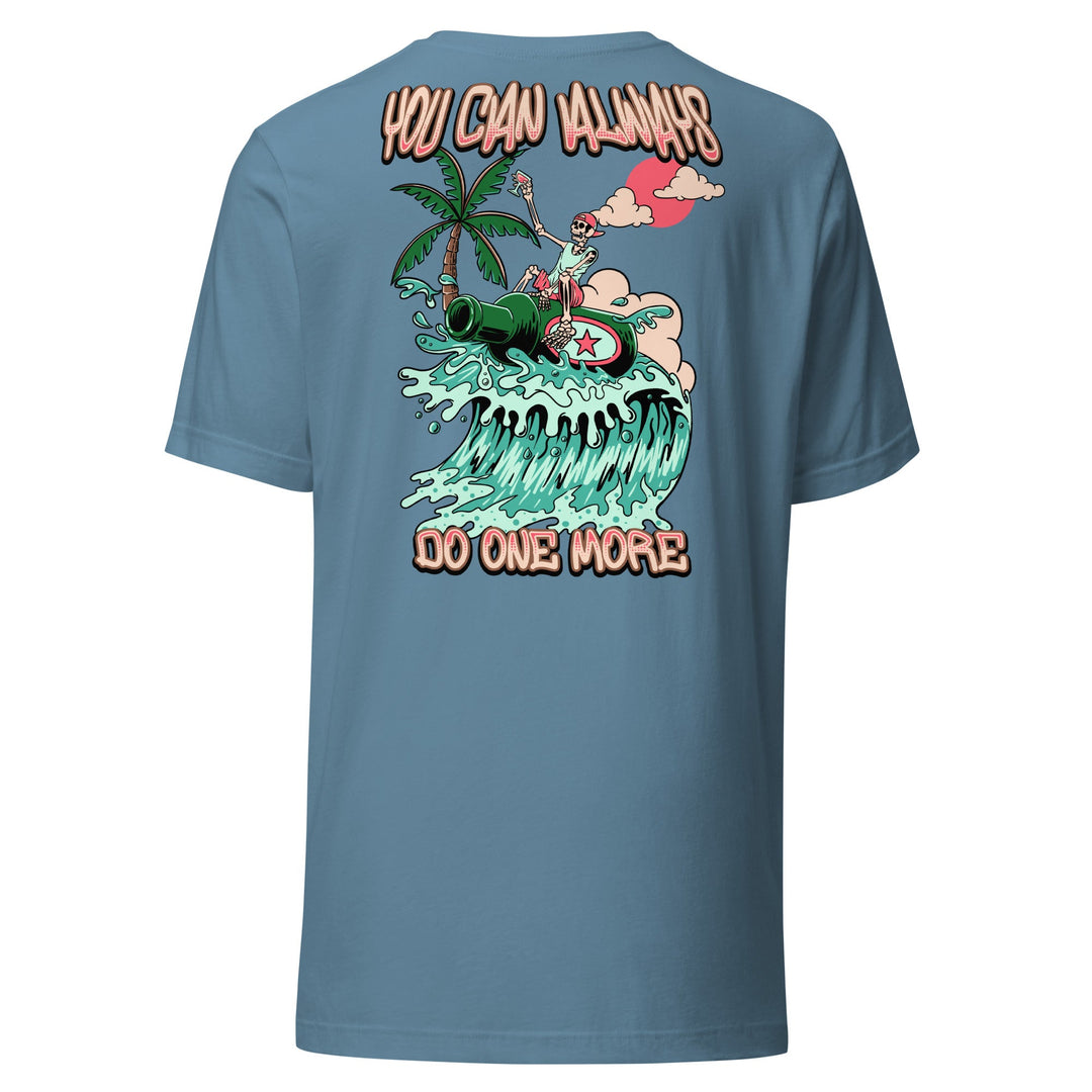 You Can Always Do One More Unisex Tee - Swash Peak