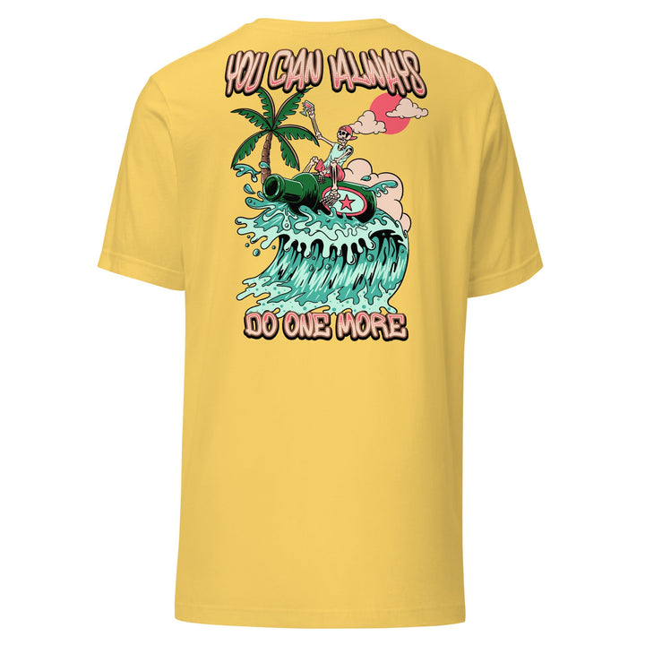 You Can Always Do One More Unisex Tee - Swash Peak