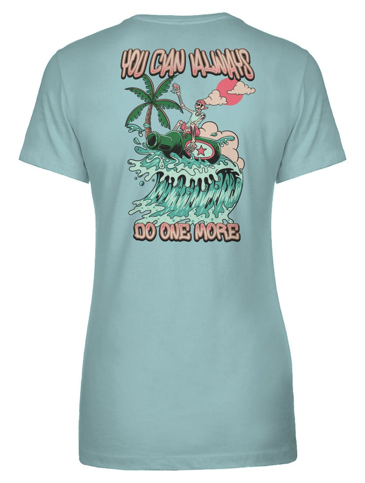 You Can Always Do One More Women's Tee - Swash Peak