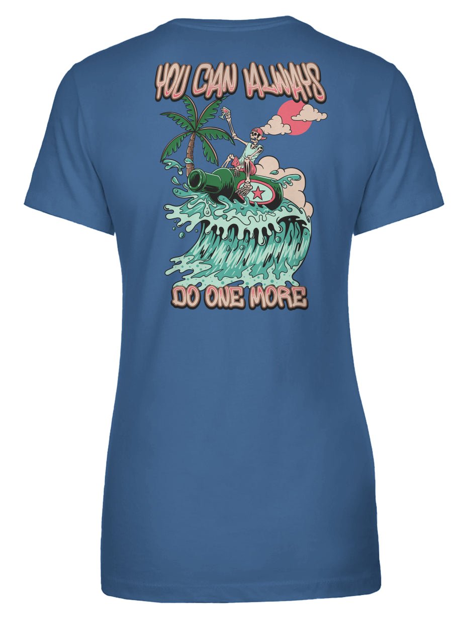You Can Always Do One More Women's Tee - Swash Peak