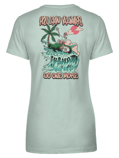 You Can Always Do One More Women's Tee - Swash Peak