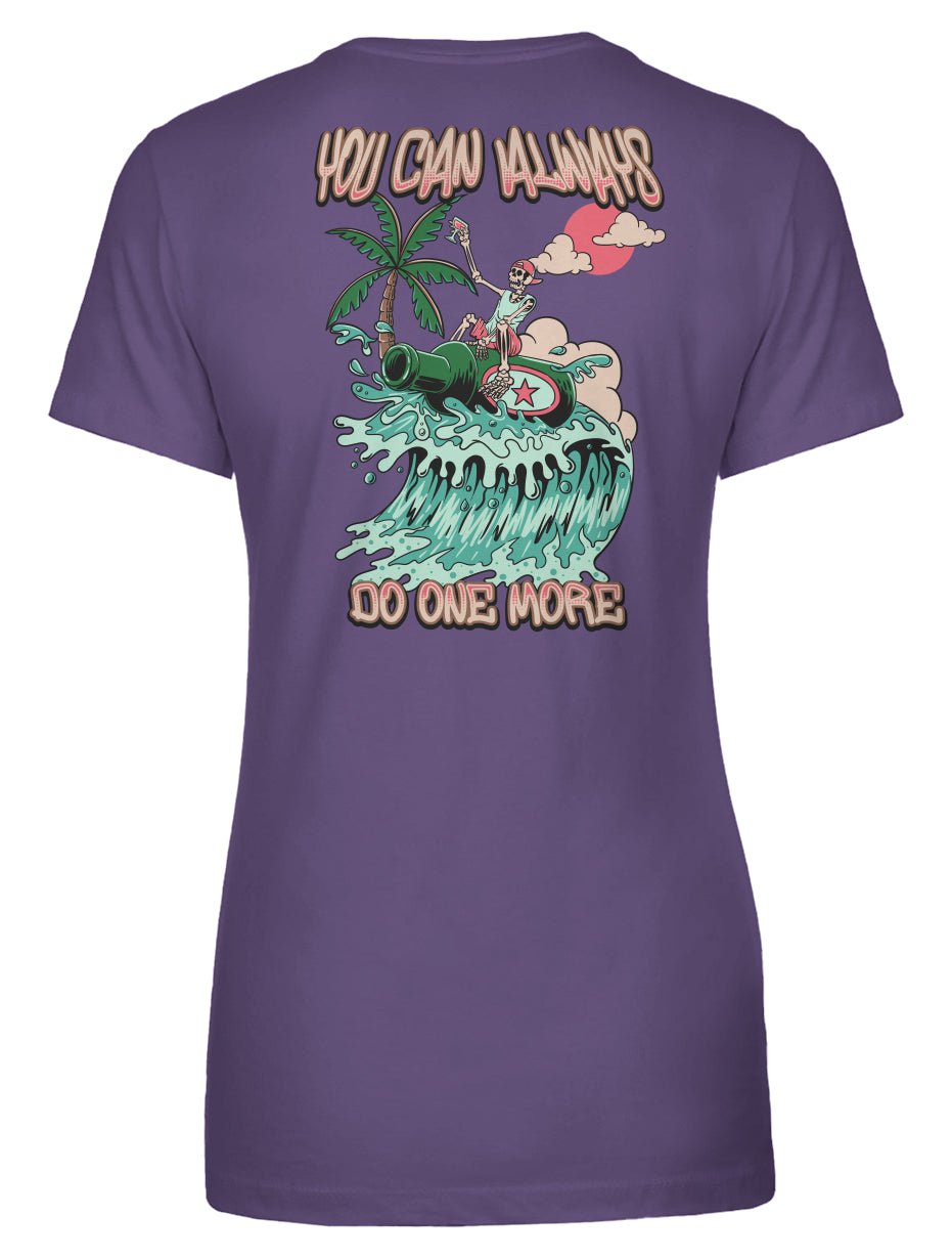 You Can Always Do One More Women's Tee - Swash Peak